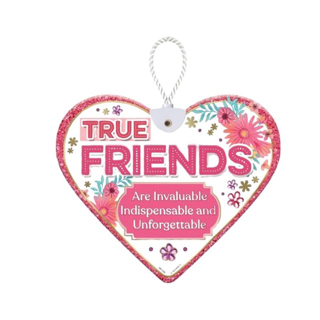 Ceramic heart plaque with 'True Friends Are Invaluable Indispensable and Unforgettable' message and hanging loop